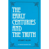 Early Centuries and the Truth