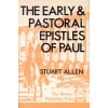 The Early And Pastoral Epistles Of Paul