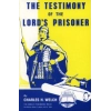 The Testimony of the Lord's Prisoner