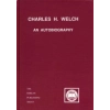 CHARLES H. WELCH An Autobiography