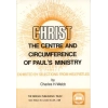 Christ the Center and Circumference Of Paul's Ministry