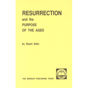 Resurrection & Purpose of the Ages