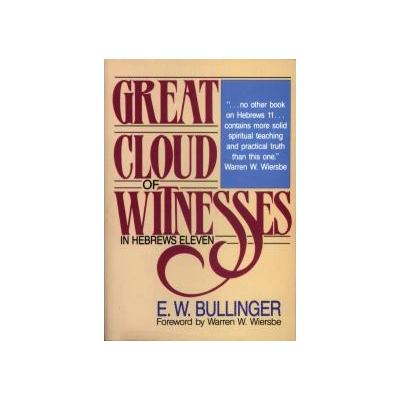Great Cloud of Witnesses (Hebrews 11) 