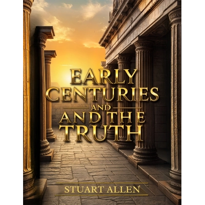 early_centuries_and_the_truth