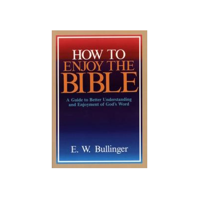 How to Enjoy the Bible