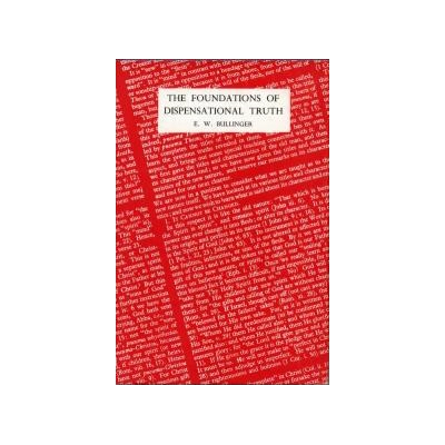 Foundations of Dispensational Truth