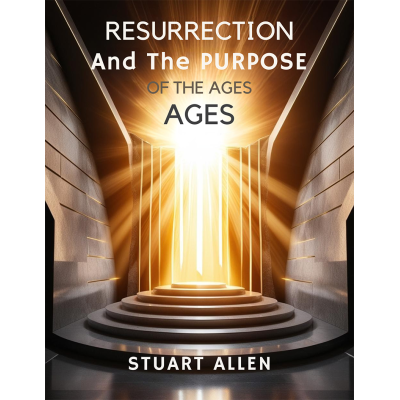 resurrection_and_the_purpose_of_the_ages